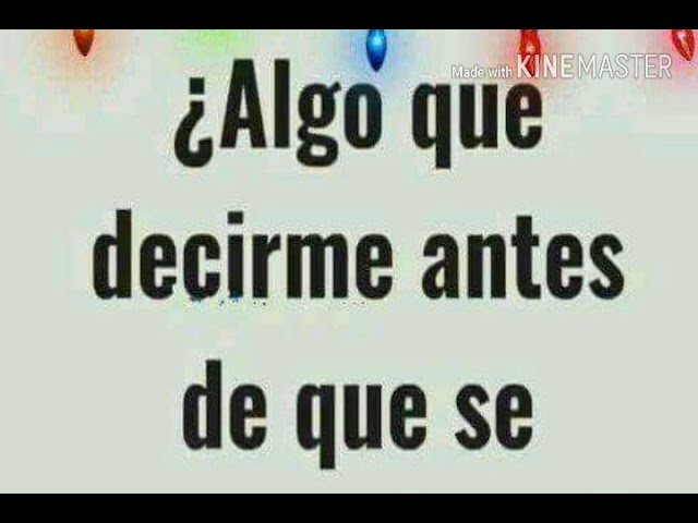 alguien tiene algo que decirme antes que termine el año