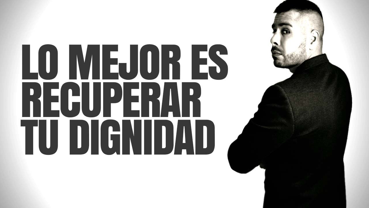 como recuperar mi dignidad despues de una ruptura
