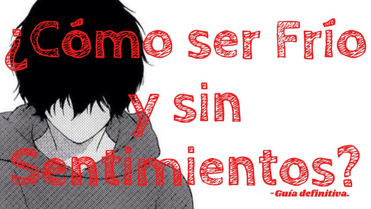 como ser fria y sin sentimientos en la escuela