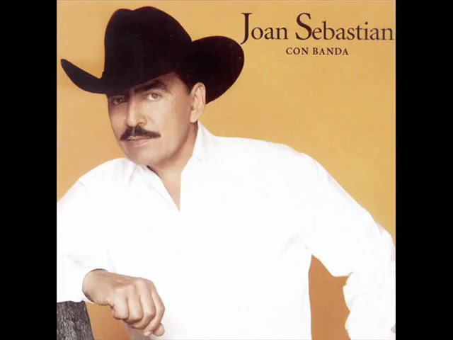 con tu amor y mi amor viviremos joan sebastian