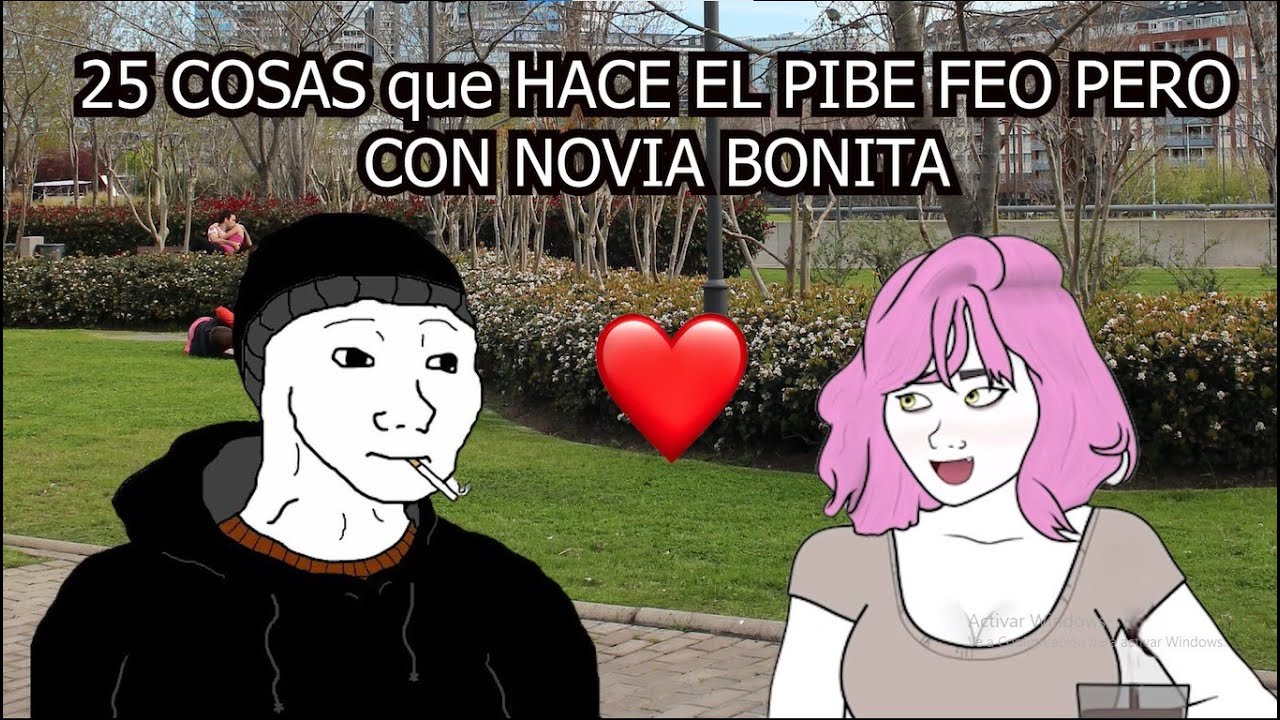 cuando eres feo pero tienes una novia bonita