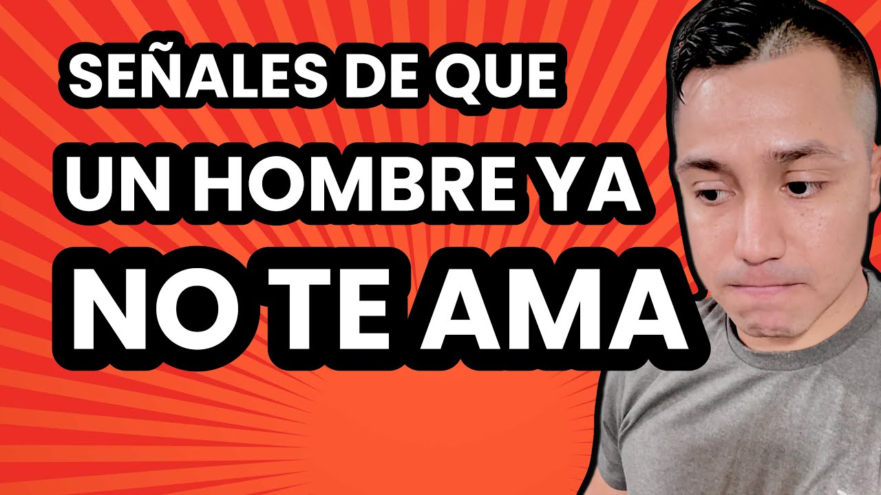 cuando un hombre no te ama como se comporta