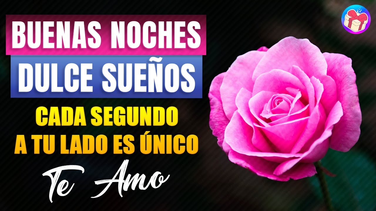 dulces sueños mi amor que dios te bendiga