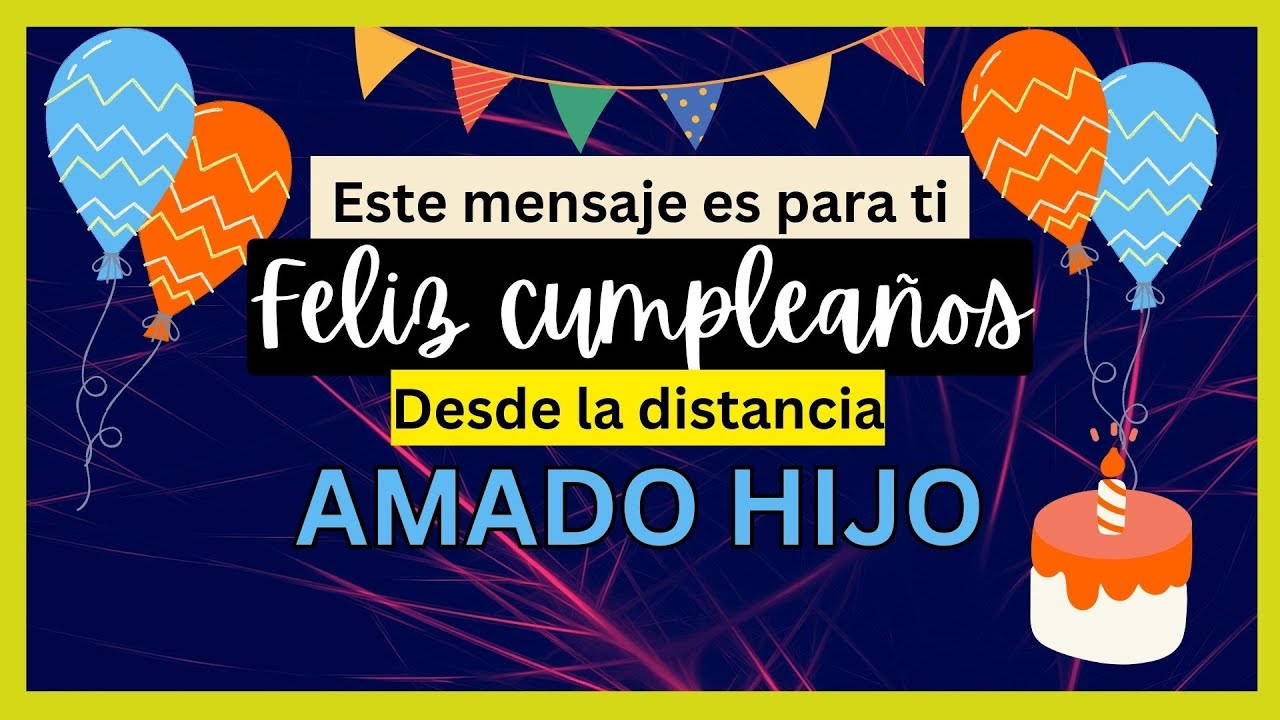 frases de cumpleaños a un hijo que esta lejos