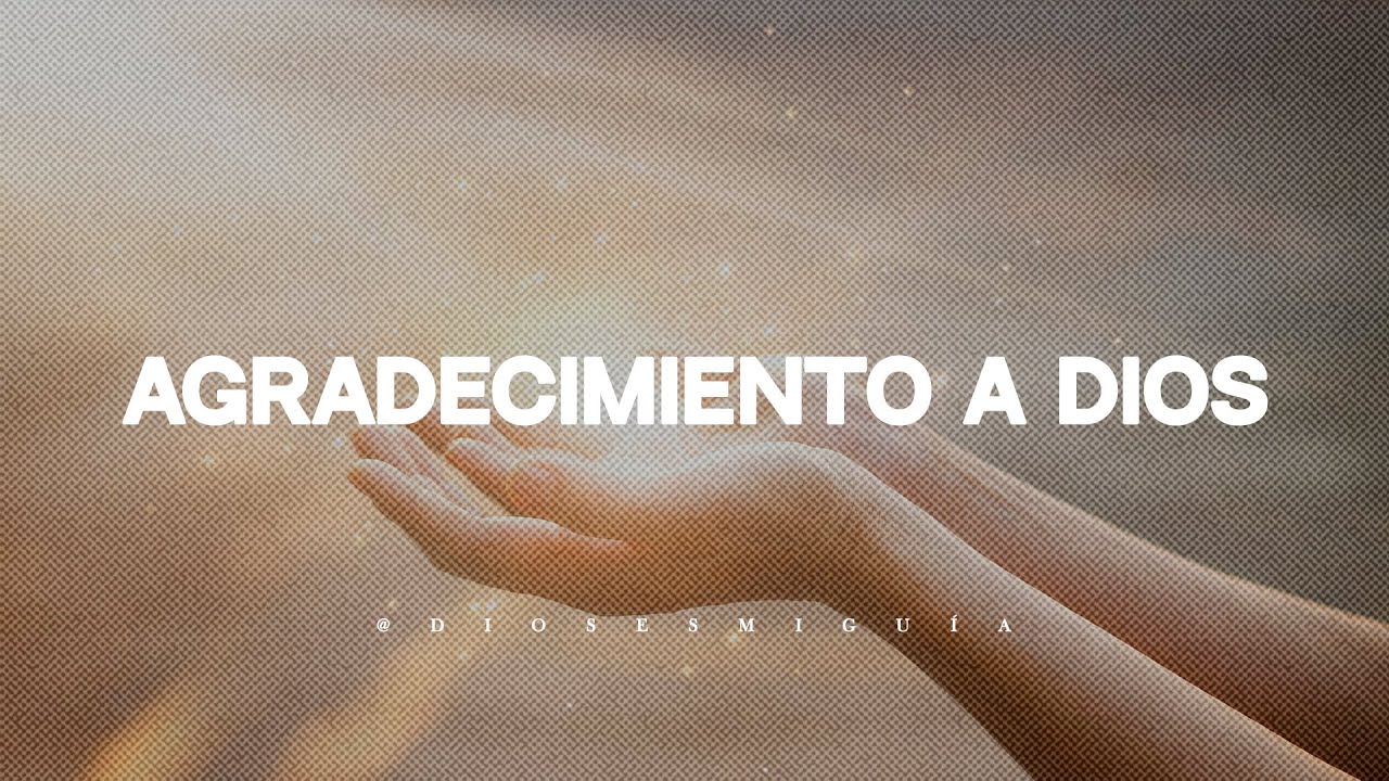 frases de gratitud a dios por la vida