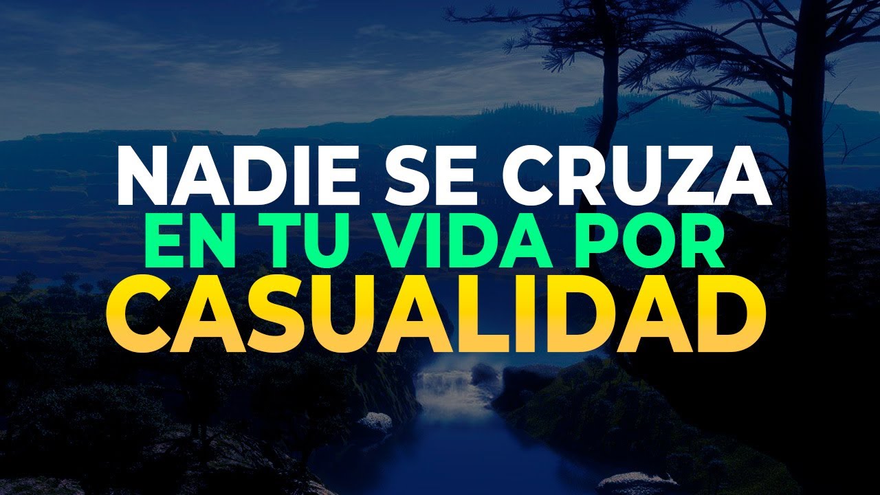 las personas no llegan a tu vida por casualidad