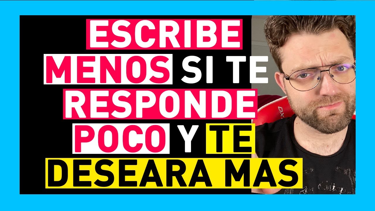 no le escribas mucho a quien responde poco