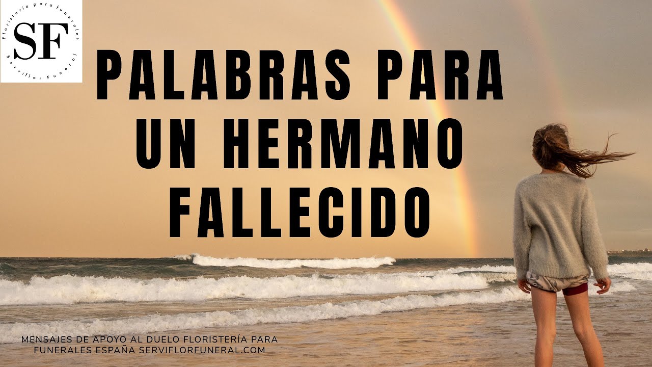 palabras de consuelo para la perdida de un hermano
