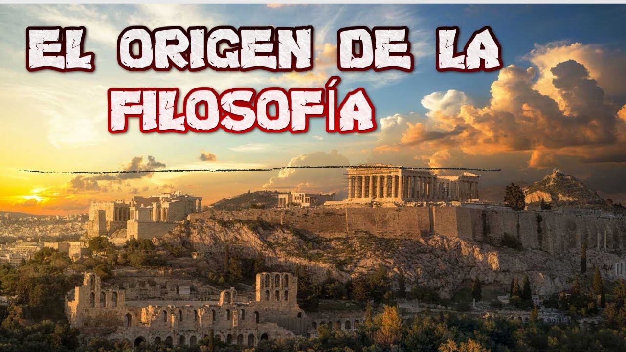 segun la filosofia cual es el origen del mundo