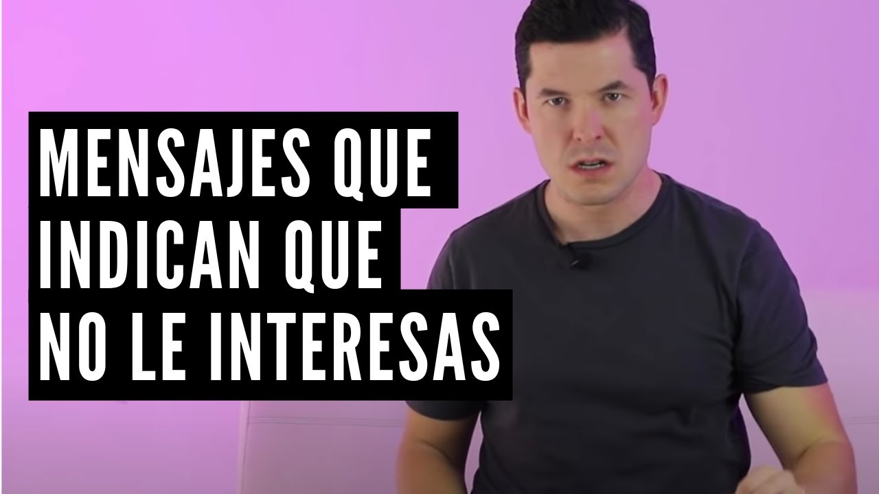 si no te manda mensajes no le interesas