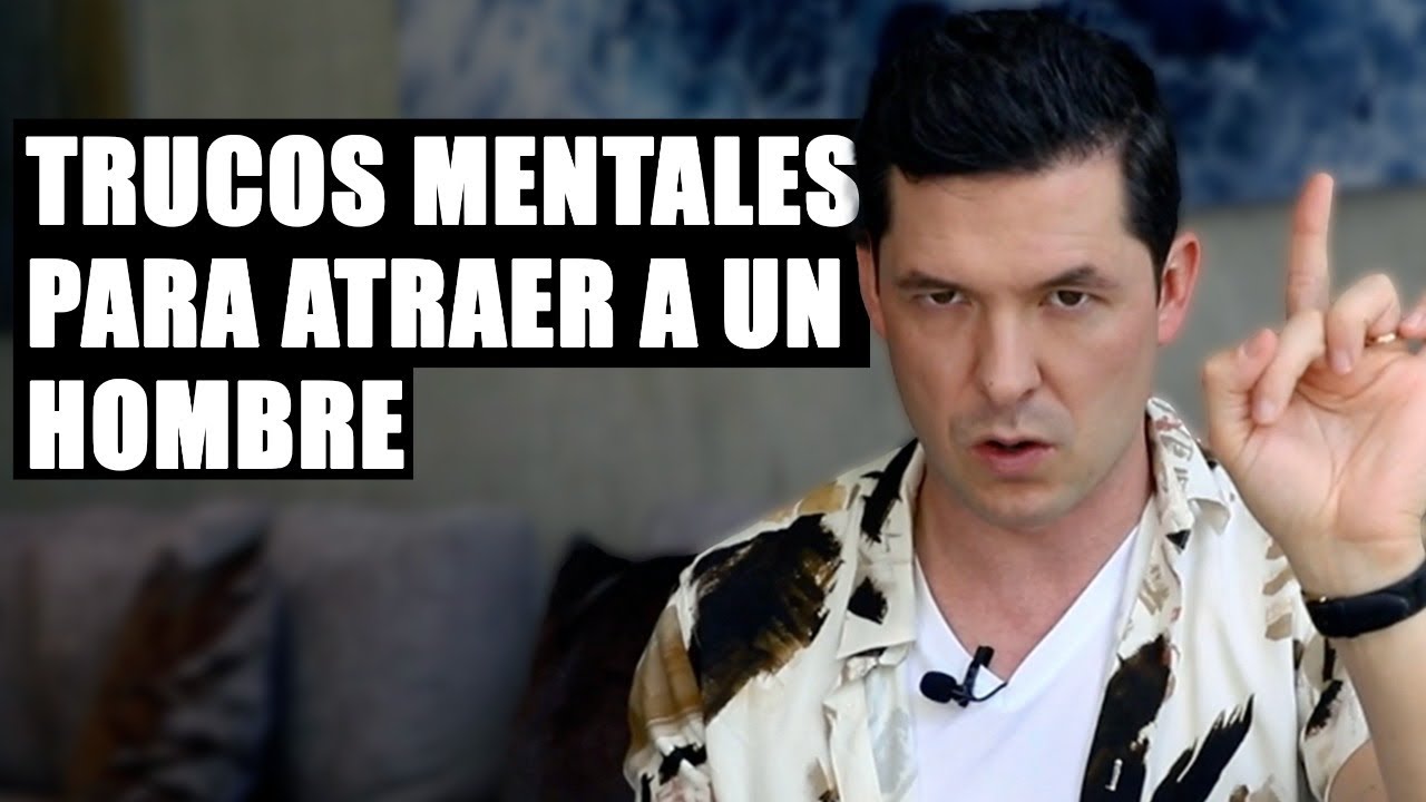 como atraer a un hombre con la mente