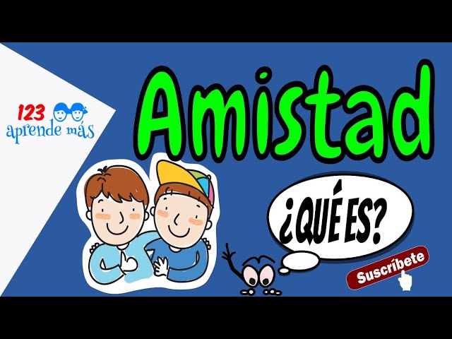 como poner en practica el valor de la amistad