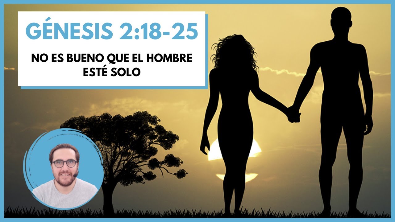 no es bueno que el hombre este solo reflexion