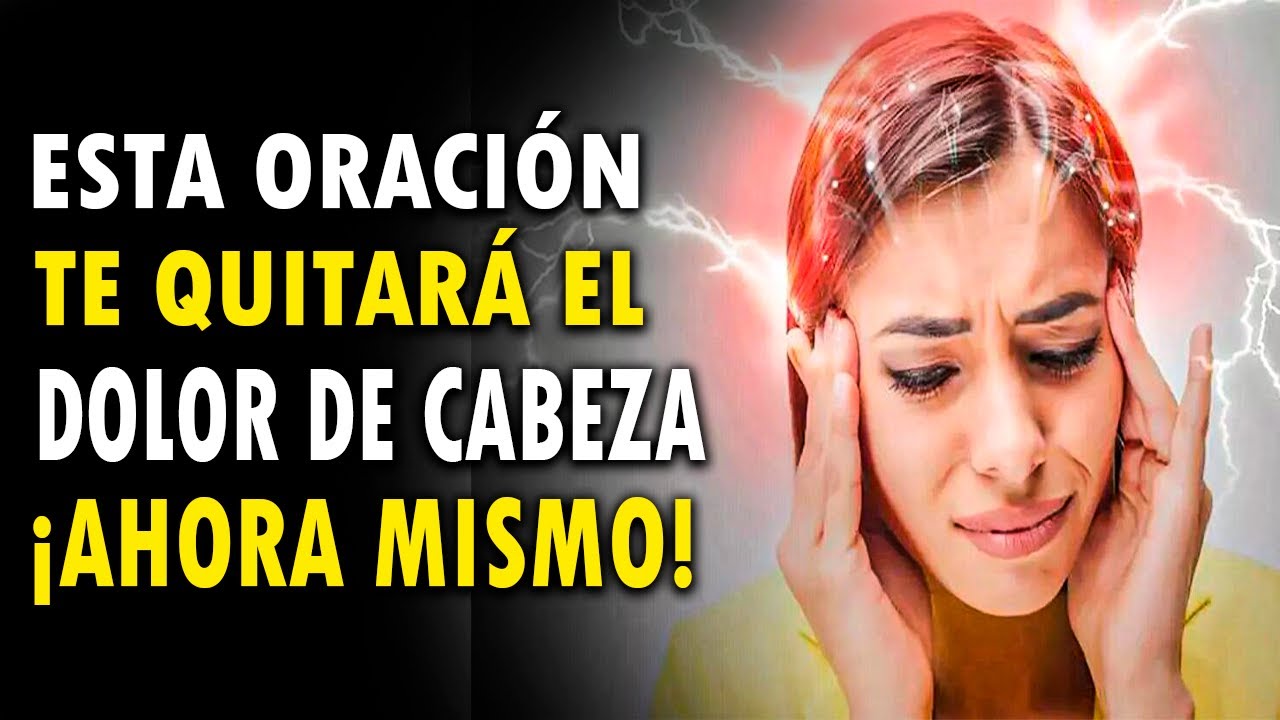 oraciones poderosas para quitar el dolor de cabeza