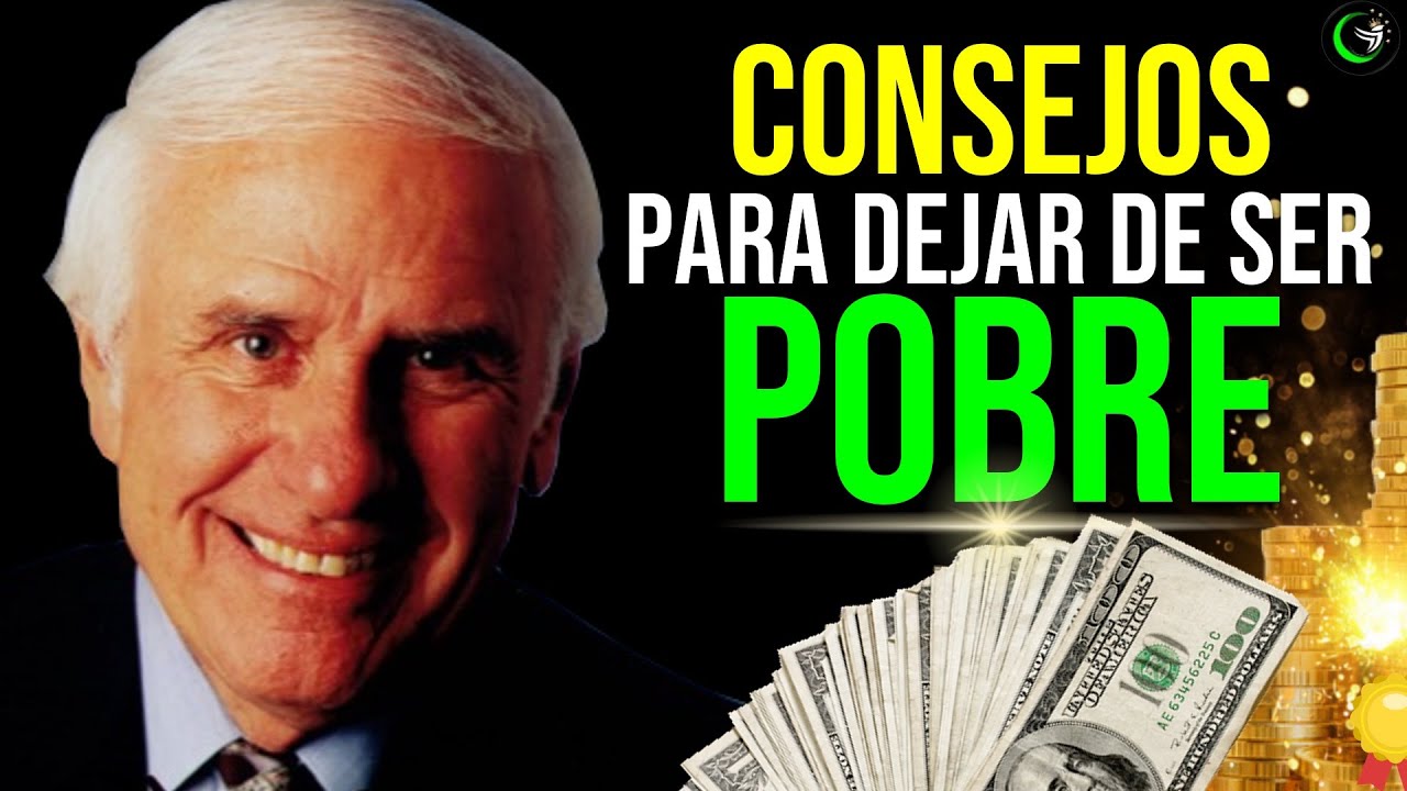 pasos para dejar de ser pobre jim rohn