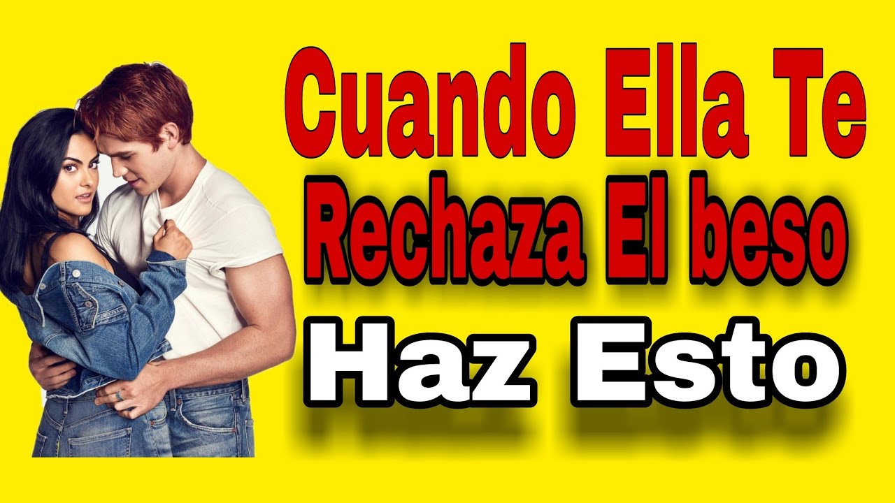 porque una mujer se deja besar por un hombre