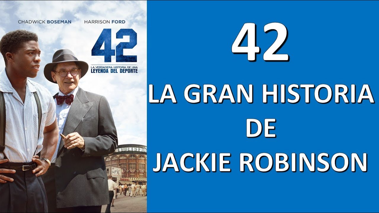 42 la verdadera historia de una leyenda del deporte