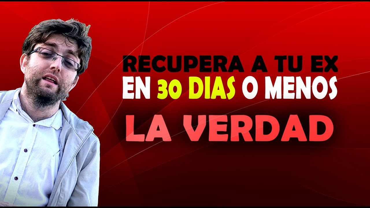 como recuperar a tu ex novio en 30 dias