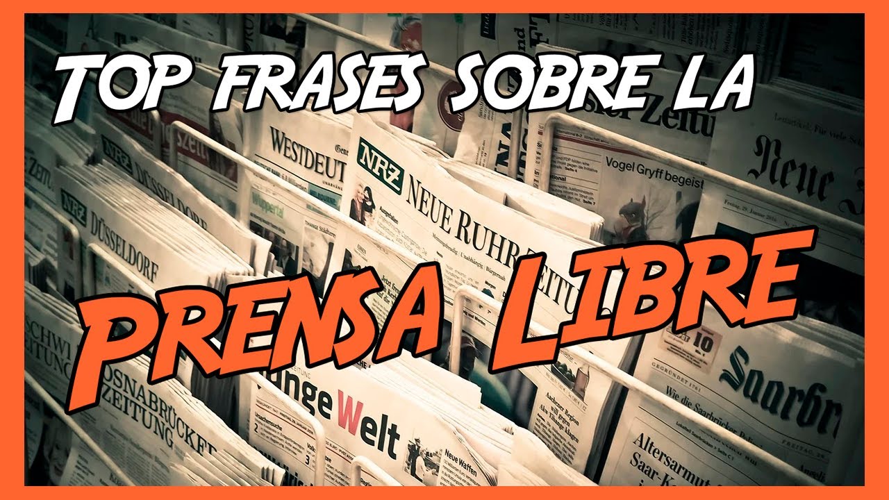 frases sobre la libertad de expresion y prensa