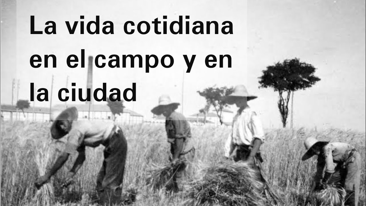 la vida cotidiana de la ciudad y el campo