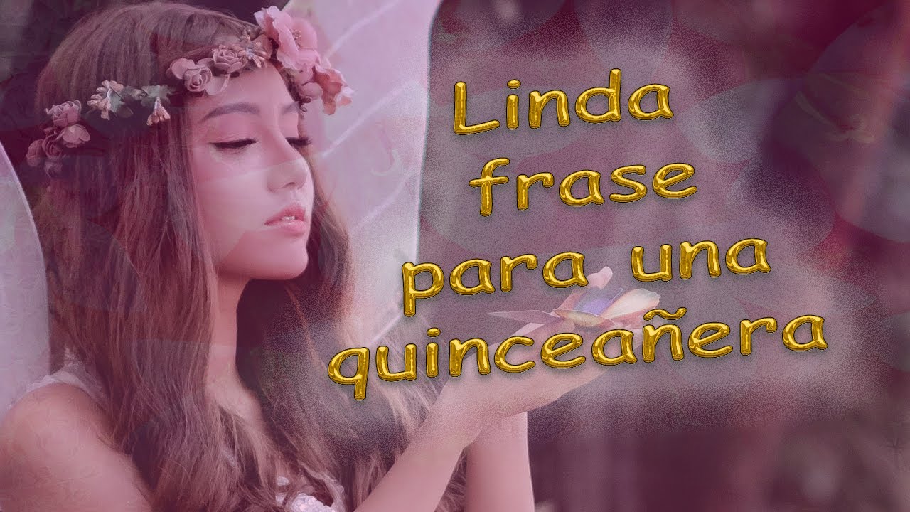 palabras de agradecimiento a dios por mis 15 años