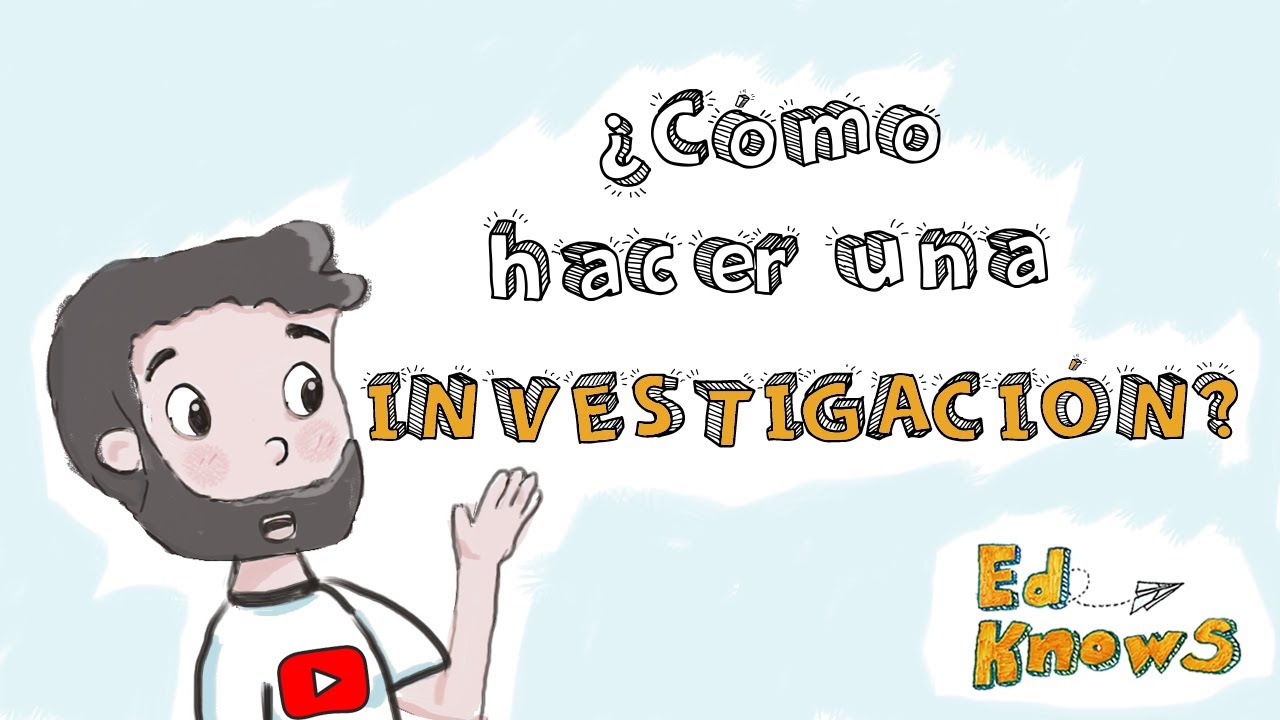cuales son los pasos a seguir para realizar una investigacion