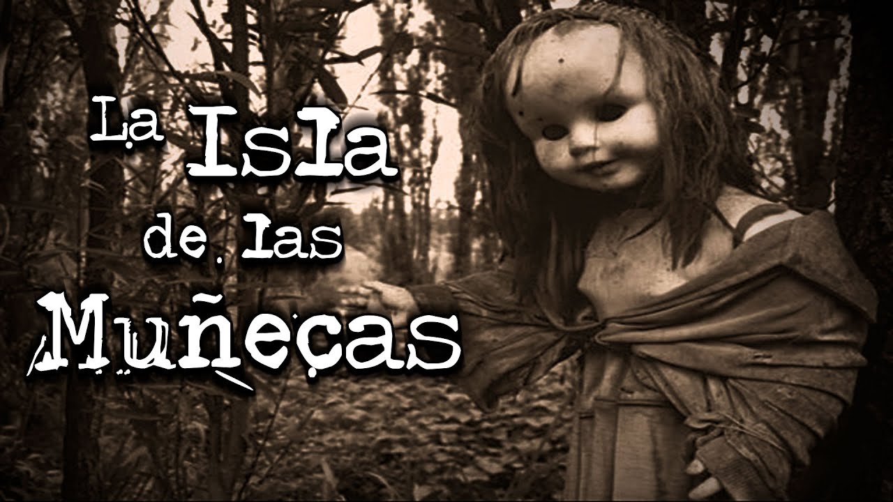 leyenda completa de la isla de las muñecas