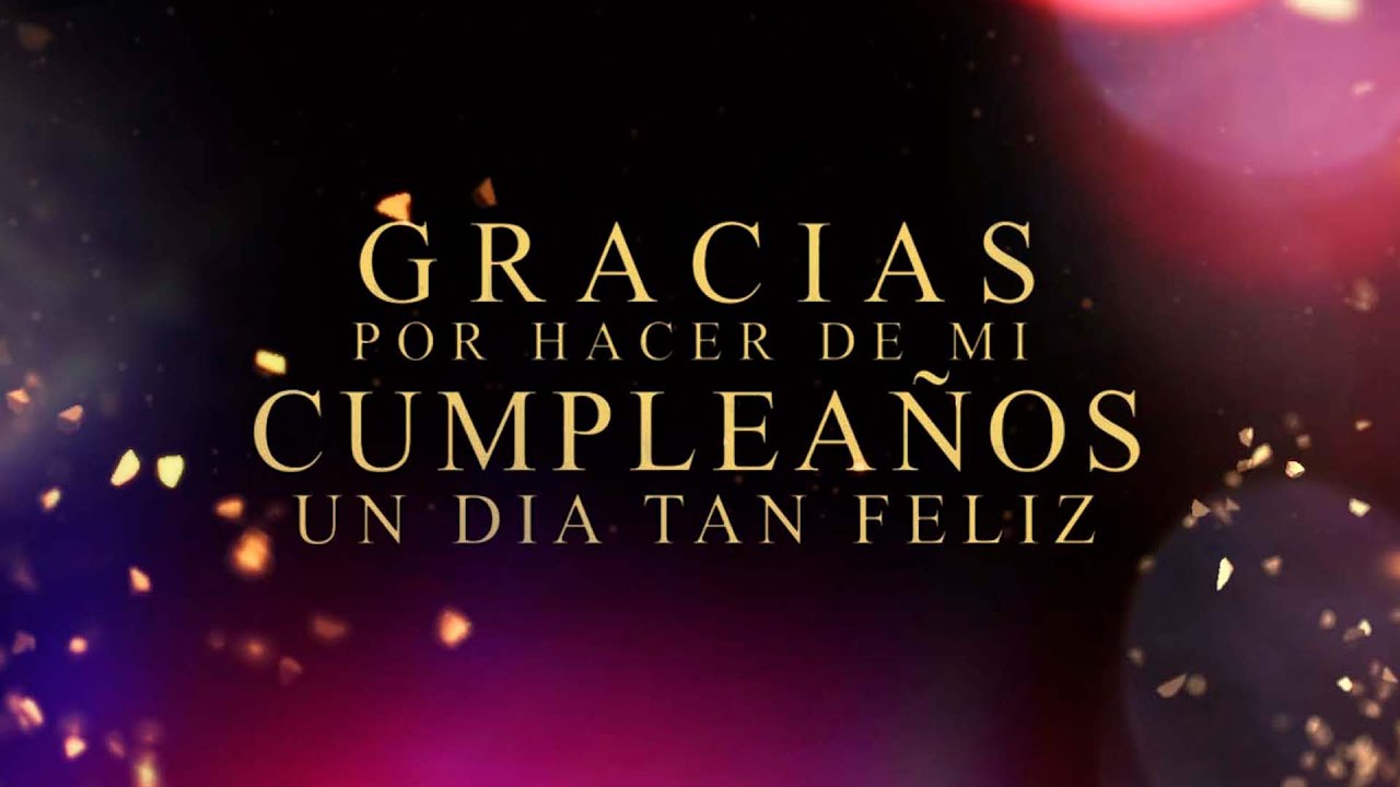 agradecimiento a mis amigos y familiares por mi cumpleaños