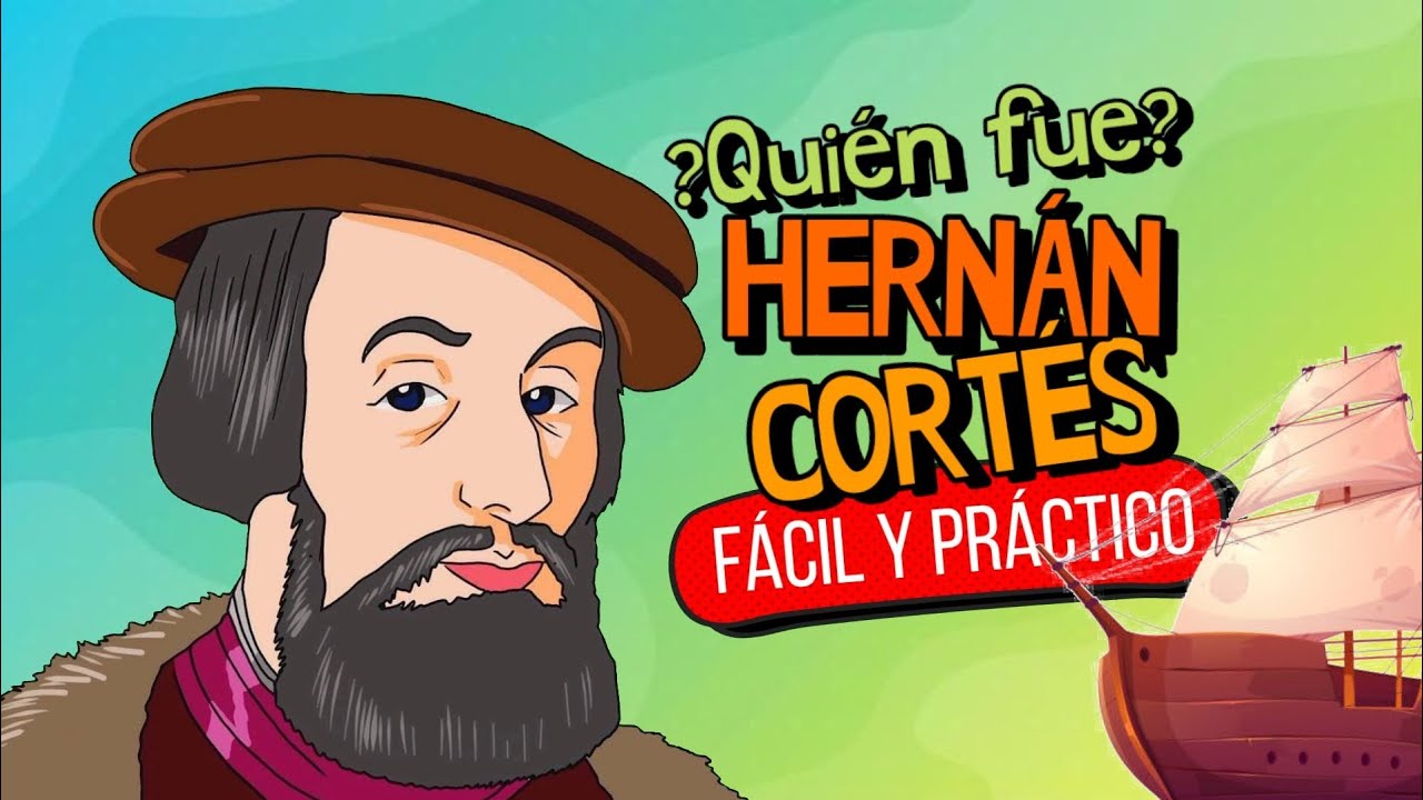 biografia de hernan cortes para niños de primaria