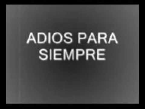 con lagrimas en los ojos te digo adios