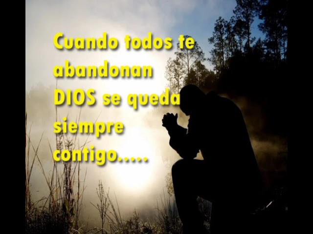 cuando todos se van dios se queda contigo