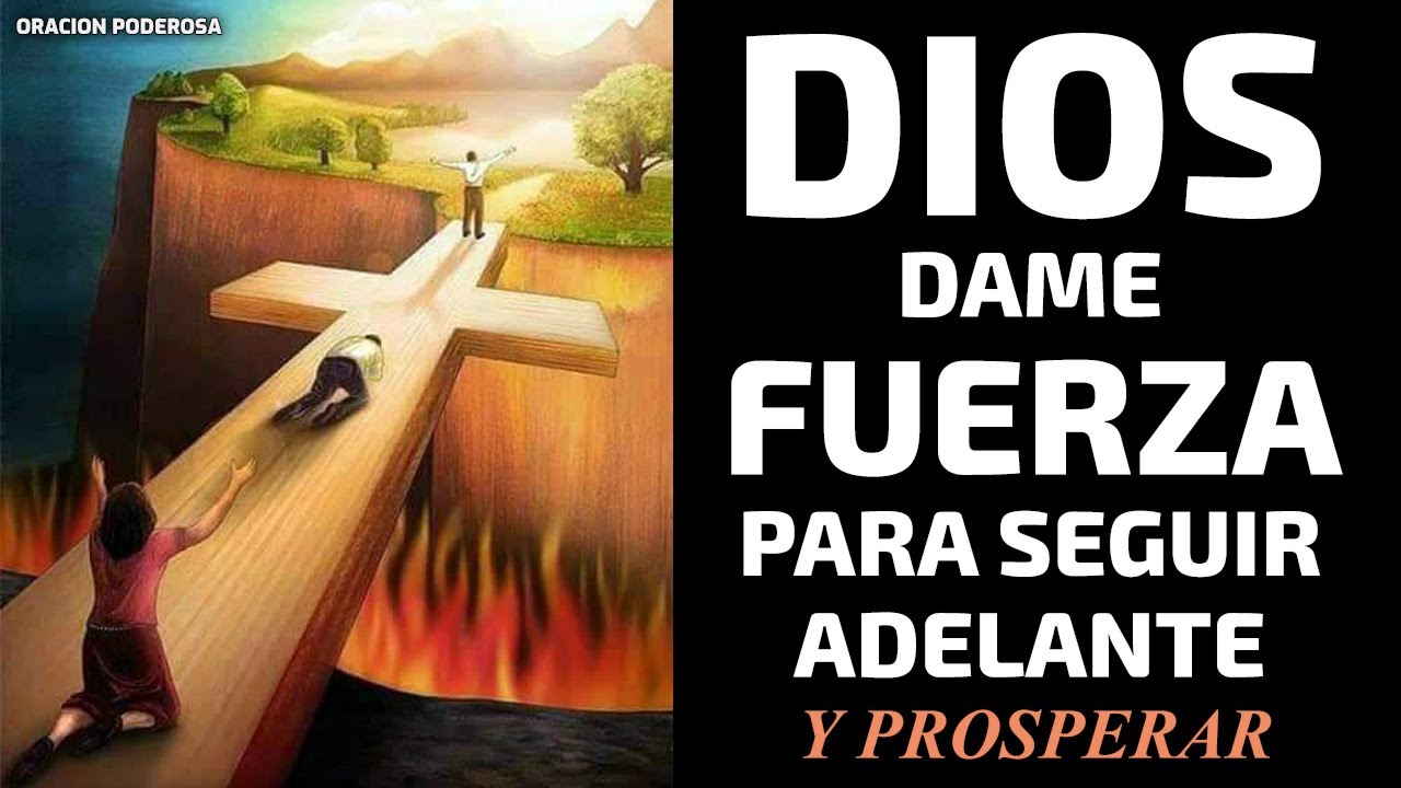 dios dame fuerza para salir adelante con mis hijos