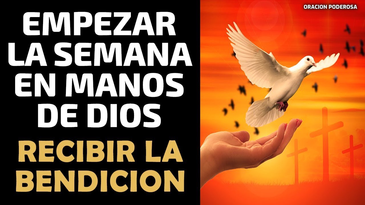 inicio la semana con la bendicion de dios