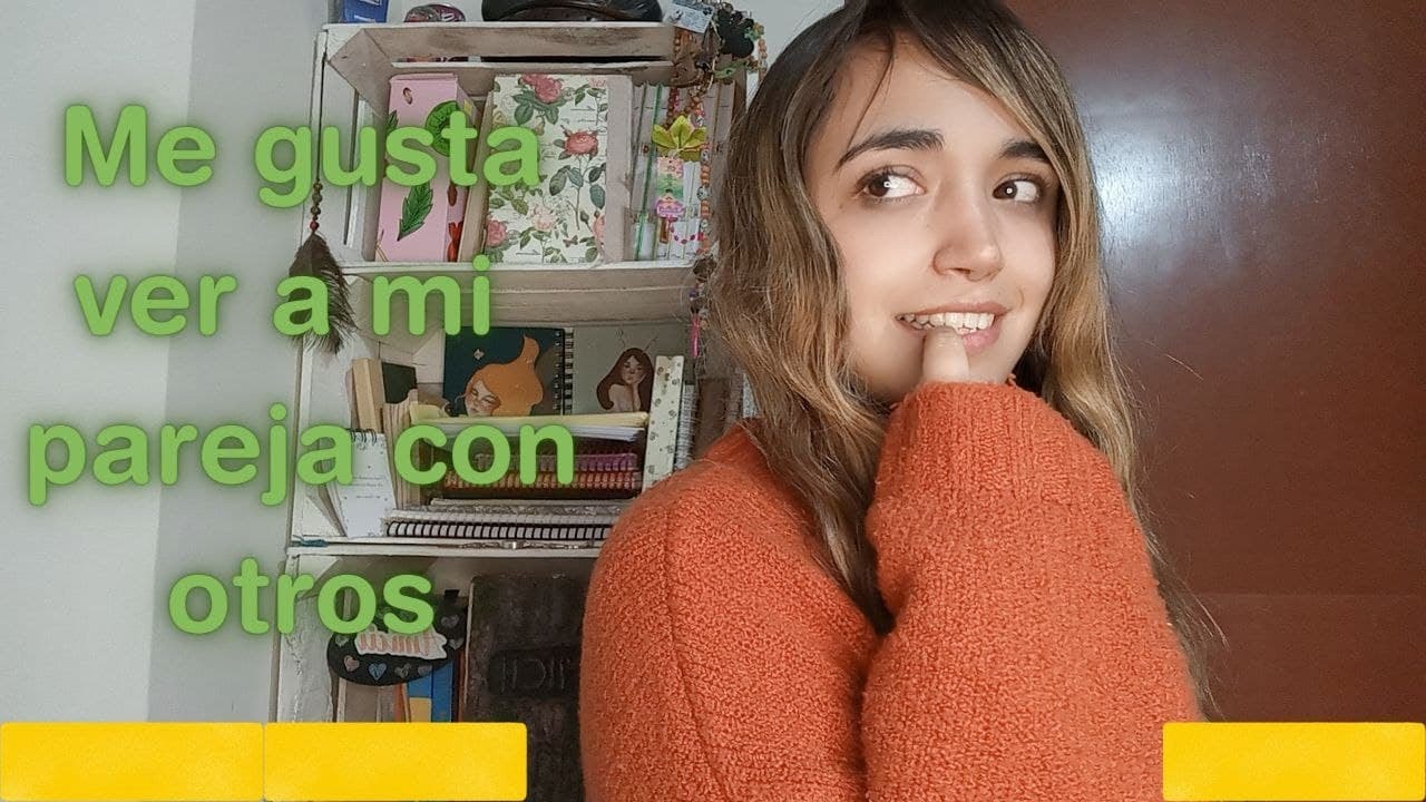 me gusta ver a mi pareja con otro