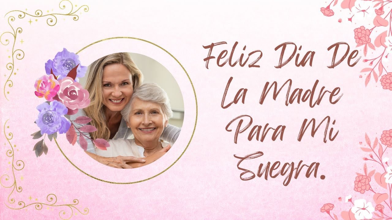 mensaje para mi suegra en el dia de las madres