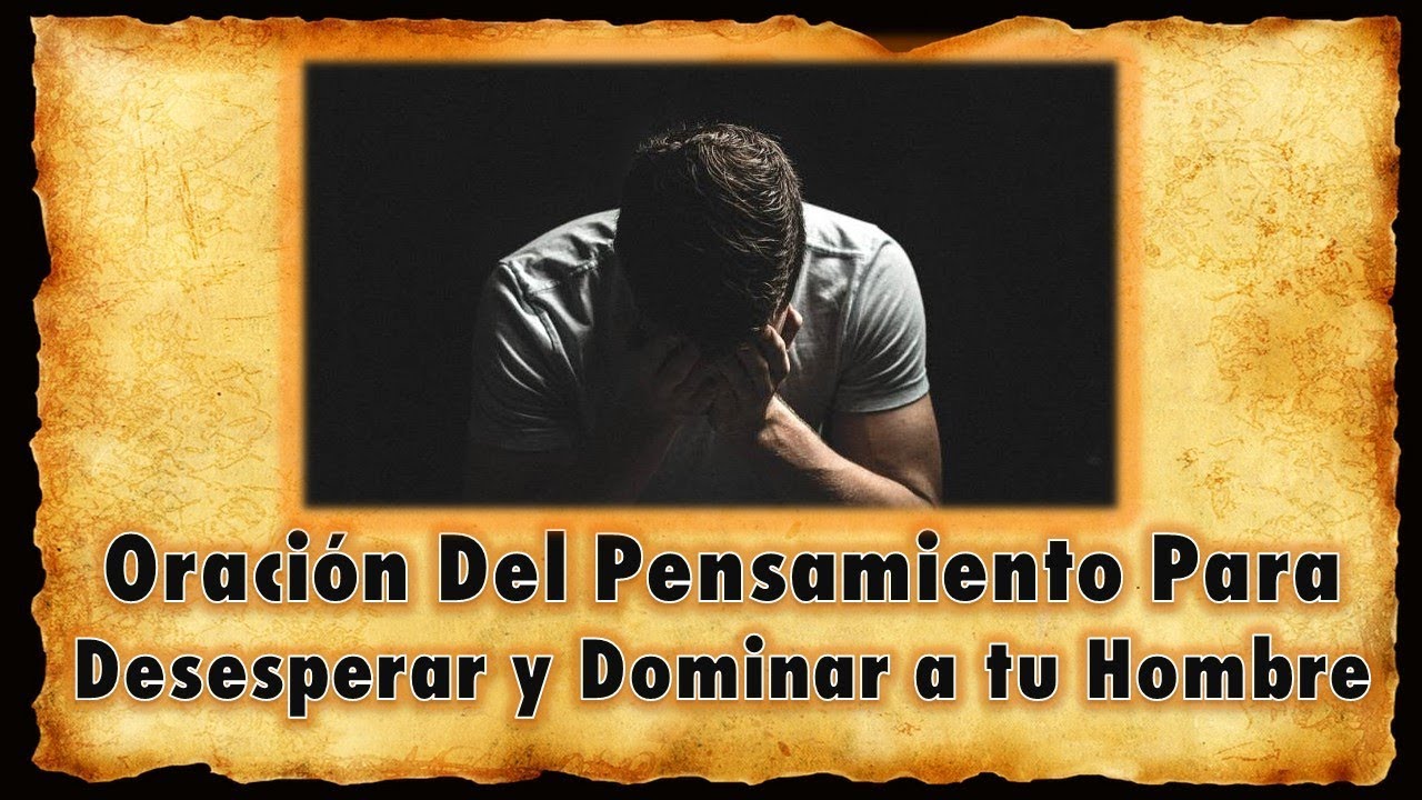 oracion para atraer a un hombre con el pensamiento