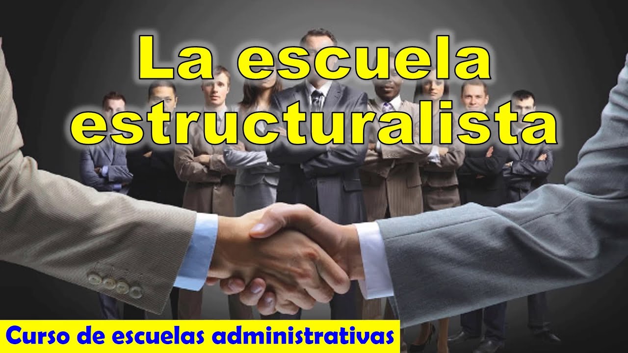 que es el enfoque estructuralista de la administracion