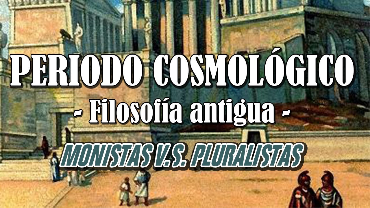 que es el periodo cosmologico de la filosofia griega