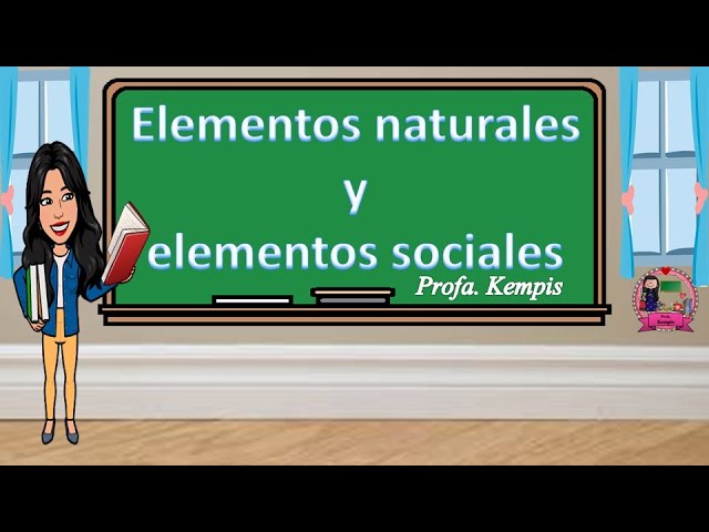 qué es un elemento natural y un elemento social