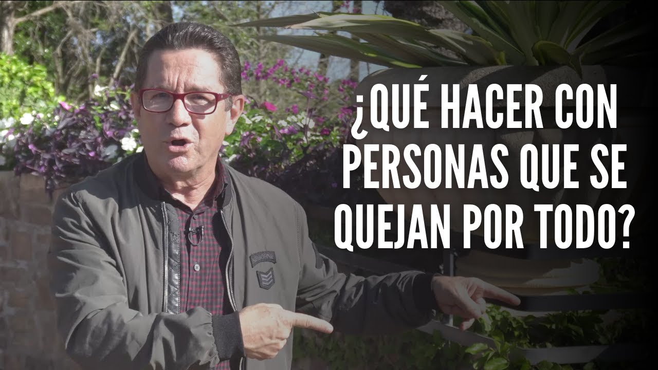 reflexiones para personas que se quejan por todo