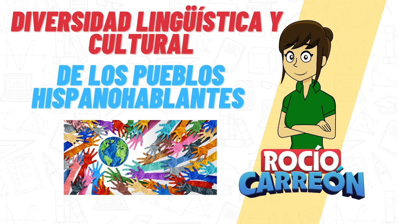 diversidad linguistica y cultural de los pueblos hispanohablantes
